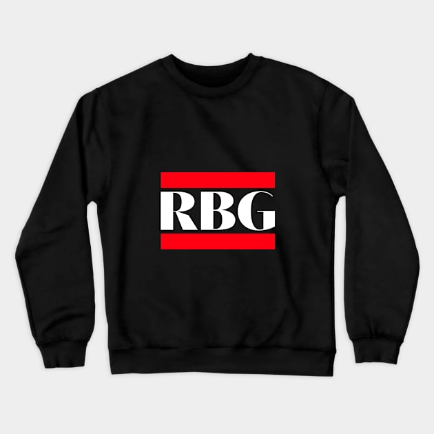 RBG Word Crewneck Sweatshirt by Qualityshirt